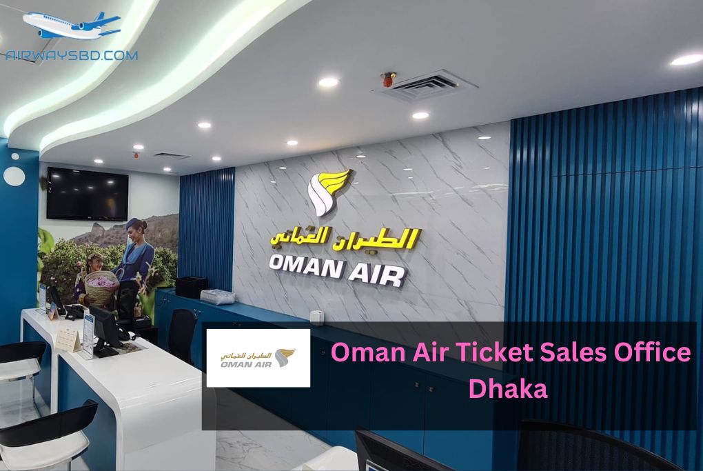 Oman Air Ticket Sales Office Dhaka