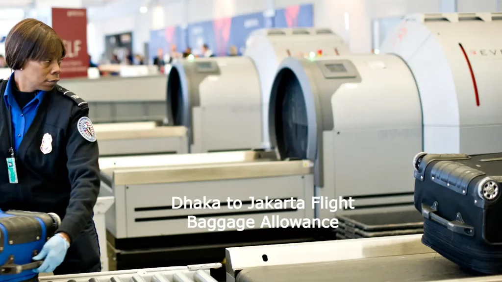 Dhaka to Jakarta Flight Baggage Allowance